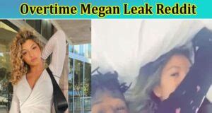 how to find overtime megan leaks|Overtime Megan Leaks: Controversial Revelations